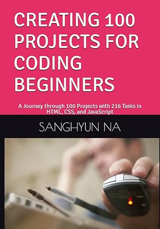 creating 100 projects for coding beginners a journey through 100 projects with 2 tasks in html css and