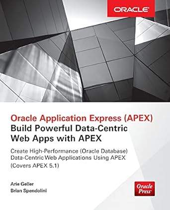 oracle application express build powerful data centric web apps with apex 1st edition arie geller, brian