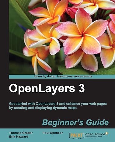 openlayers 3 beginner s guide 1st edition thomas gratier, paul spencer, erik hazzard 1782162364,