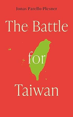 the battle for taiwan 1st edition jonas parello plesner b00diew5bm, b0cr9h5vbx