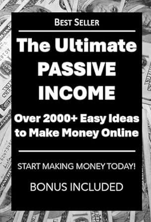 passive income the ultimate passive income guide with over 2000 ideas to make money online with digital