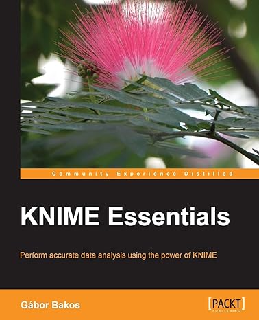 knime essentials 1st edition gabor bakos 1849699216, 978-1849699211