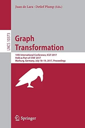 graph transformation 10th international conference icgt 2017 held as part of staf 2017 marburg germany july