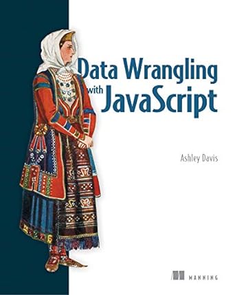 data wrangling with javascript 1st edition ashley davis 1617294845, 978-1617294846