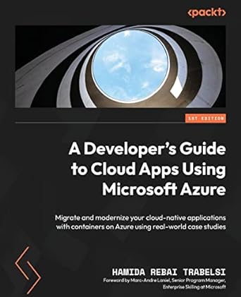 a developer s guide to cloud apps using microsoft azure migrate and modernize your cloud native applications