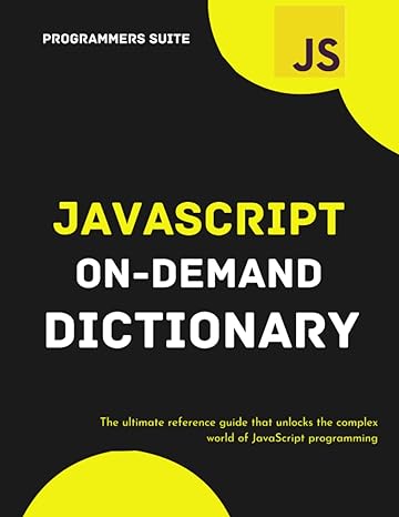 javascript ondemand dictionary a to z 1st edition programmers suite 979-8397128032