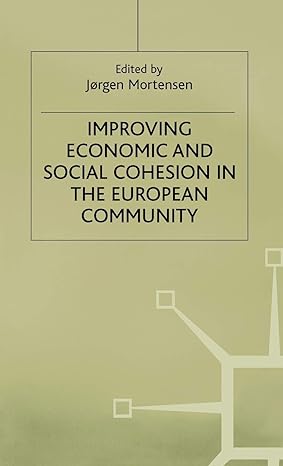 improving economic and social cohesion in the european community 1994th edition jorgen mortensen 0333608755,