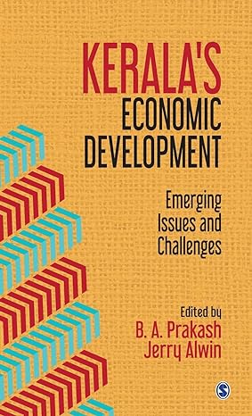 keralas economic development emerging issues and challenges 1st edition b a prakash ,jerry alwin 9352807650,
