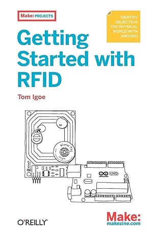 getting started with rfid identify objects in the physical world with arduino 1st edition tom igoe