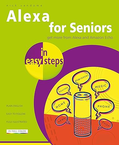 alexa for seniors in easy steps 1st edition nick vandome 1840789077, 978-1840789072