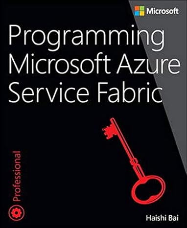 programming microsoft azure service fabric 1st edition haishi bai 1509301887, 978-1509301881