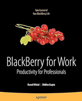 blackberry for work productivity for professionals 1st edition kunal mittal ,shikha gupta 1430226269,