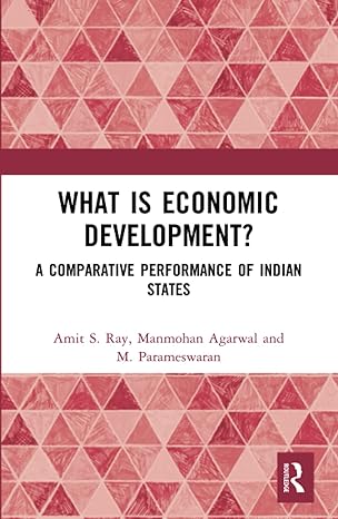 what is economic development a comparative performance of indian states 1st edition amit s ray ,manmohan