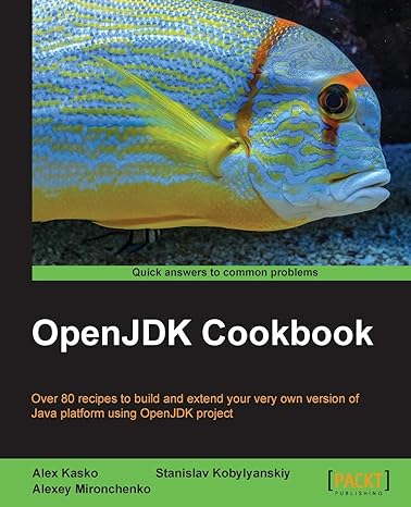 openjdk cookbook 1st edition alex kasko ,stanislav kobylyanskiy ,alexey mironchenko 1849698406, 978-1849698405