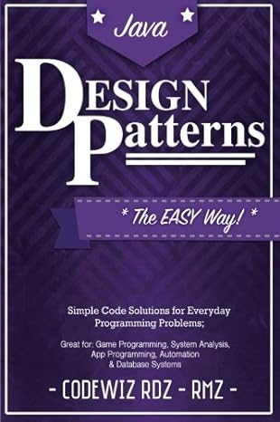 design patterns the easy way w/ java standard solutions for everyday programming problems great for game