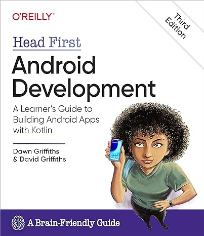 head first android development a learners guide to building android apps with kotlin 3rd edition dawn