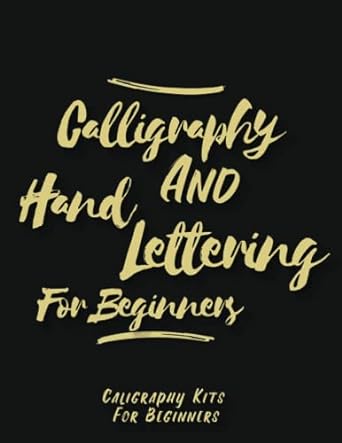 calligraphy and hand lettering for beginners caligraphy kits for beginners caligraphy practice and exercise