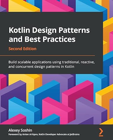 kotlin design patterns and best practices build scalable applications using traditional reactive and