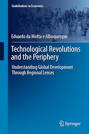 technological revolutions and the periphery understanding global development through regional lenses 1st