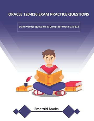 oracle 1z0 816 exam practice questions exam practice questions and dumps for oracle 1z0 816 1st edition