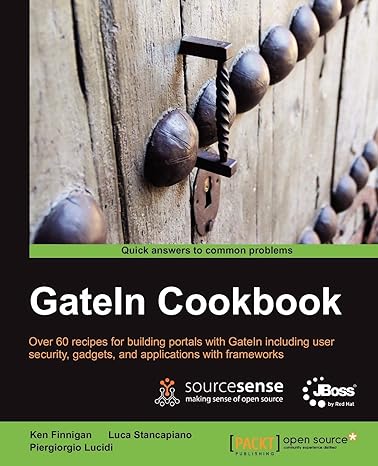 gatein cookbook 1st edition ken finnigan ,luca stancapiano ,piergiorgio lucidi 1849518629, 978-1849518628