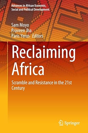 reclaiming africa scramble and resistance in the 21st century 1st edition sam moyo ,praveen jha ,paris yeros