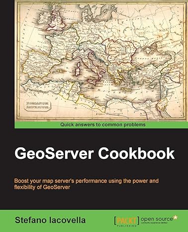 geoserver cookbook 1st edition stefano iacovella 1783289619, 978-1783289615