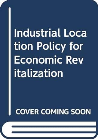 industrial location policy for economic revitalization 1st edition morris l sweet 0275907260, 978-0275907266