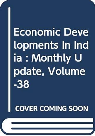 economic developments in india monthly update volume 38 1st edition edited by raj kapila uma kapila