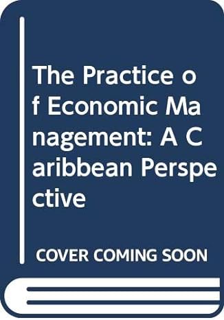 the practice of economic management a caribbean perspective 1st edition courtney blackman 9766372640,