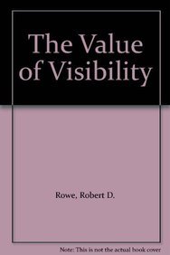 the value of visibility 1st edition robert d rowe ,lauraine g chestnut 0819140910, 978-0819140913