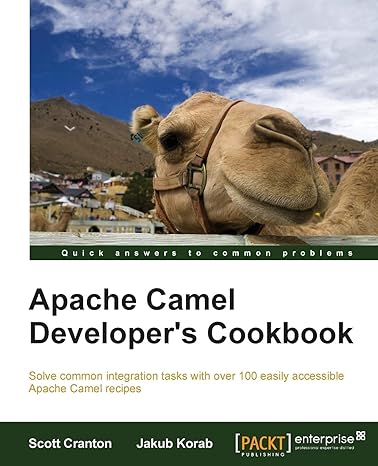 apache camel developers cookbook 1st edition scott cranton ,jakub korab 1782170308, 978-1782170303