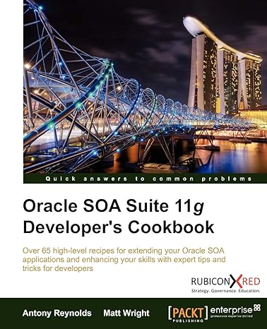 oracle soa suite 11g developers cookbook 1st edition antony reynolds ,matt wright 1849683883, 978-1849683883