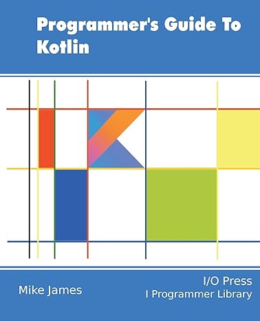 programmers guide to kotlin 1st edition mike james 1871962536, 978-1871962536