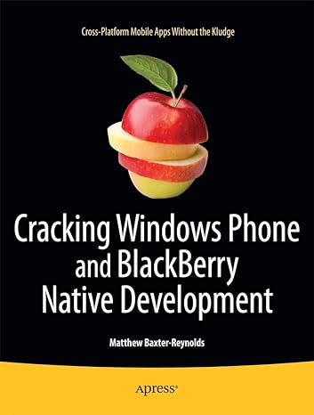 cracking windows phone and blackberry native development cross platform mobile apps without the kludge 1st