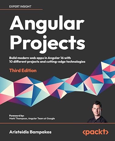 angular projects build modern web apps in angular 16 with 10 different projects and cutting edge technologies