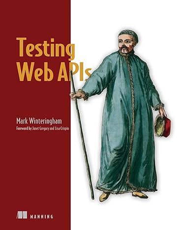 testing web apis 1st edition mark winteringham 1617299537, 978-1617299537