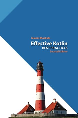 effective kotlin best practices 1st edition marcin moskala 8396684758, 978-8396684752