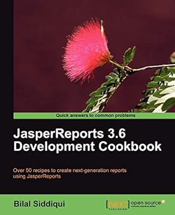 jasperreports 3 6 development cookbook 1st edition bilal siddiqui 1849510768, 978-1849510769