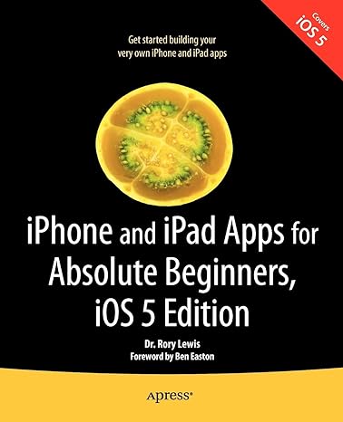 iphone and ipad apps for absolute beginners ios 5 edition 2nd edition rory lewis 1430236027, 978-1430236023