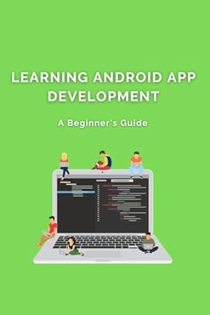 learning android app development a beginners guide 1st edition ous ak b0cpdkhzdb, 979-8870673844