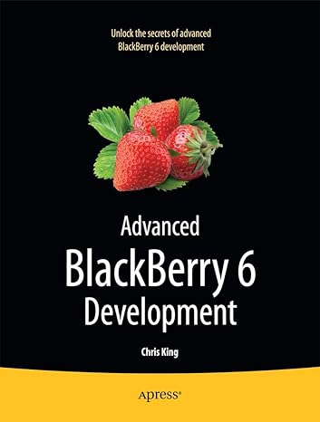 advanced blackberry 6 development 2nd edition chris king 1430232102, 978-1430232100