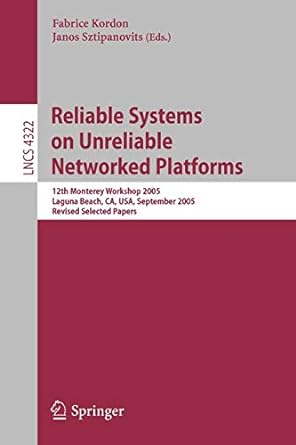 reliable systems on unreliable networked platforms 12th monterey workshop 2005 laguna beach ca usa september