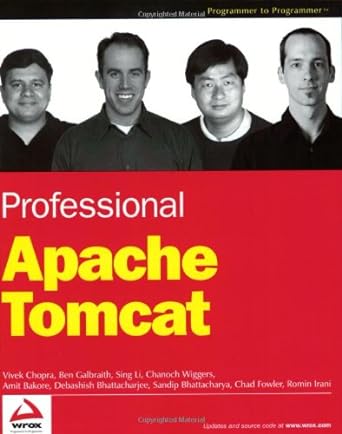 professional apache tomcat 1st edition chanoch wiggers ,ben galbraith ,vivek chopra ,sing li ,debashish