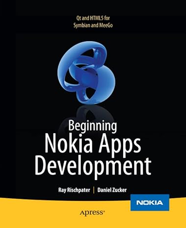 beginning nokia apps development qt and html5 for symbian and meego 1st edition daniel zucker ,ray rischpater