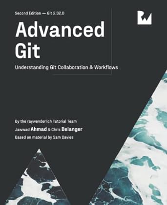 advanced git understanding git collaboration and workflows 1st edition raywenderlich tutorial team ,jawwad