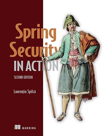 spring security in action second edition 2nd edition laurentiu spilca 1633437973, 978-1633437975