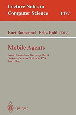 mobile agents second international workshop ma 98 stuttgart germany september 9 11 1998 1998 edition kurt