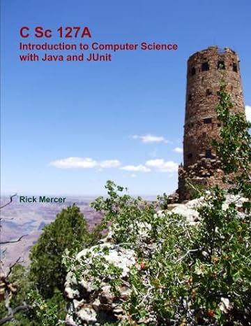 c sc 127a introduction to computer science 1st edition rick mercer 1312434880, 978-1312434882