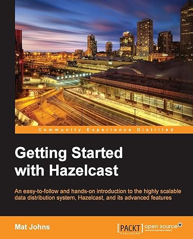 getting started with hazelcast 1st edition mat johns 1782167307, 978-1782167303